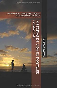 portada Historias de Vida en Portales Sagrados: De la Muerte. De Lugares Mágicos. De Nuestro Subconsciente (in Spanish)