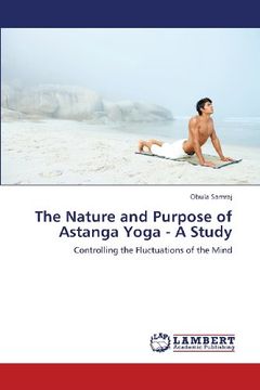 portada The Nature and Purpose of Astanga Yoga - A Study