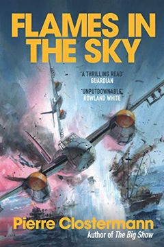 portada Flames in the Sky: Epic Stories of Wwii air war Heroism From the Author of the big Show (en Inglés)