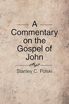 portada A Commentary on the Gospel of John: Stanley c. Polski (en Inglés)