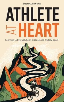 portada Athlete at Heart: Learning to live with heart disease and find joy again (in English)