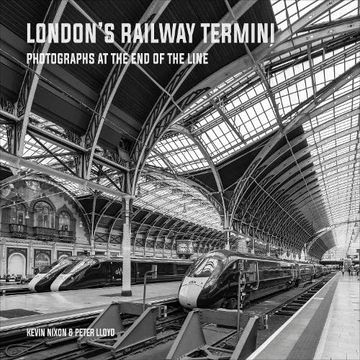 portada London'S Railway Termini: Photographs at the end of the Line (in English)