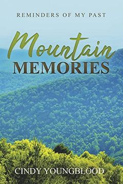 portada Mountain Memories: Reminders of my Past (en Inglés)