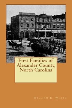 portada First Families of Alexander County, North Carolina (The First Families Project) (Volume 6)