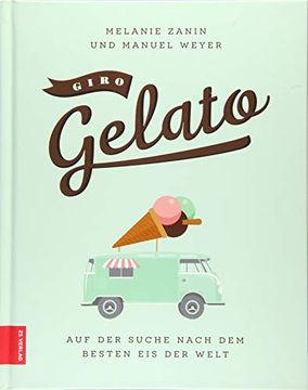 portada Giro Gelato: Auf der Suche Nach dem Besten eis der Welt (in German)