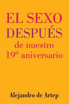 portada Sex After Our 19th Anniversary (Spanish Edition) - El sexo después de nuestro 19° aniversario