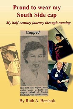 portada Proud to Wear my South Side Cap: My Half-Century Journey Through Nursing (en Inglés)