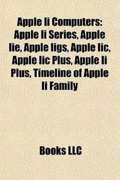 portada apple ii computers: apple ii series, apple iie, apple iigs, apple iic, apple iic plus, apple ii plus, timeline of apple ii family