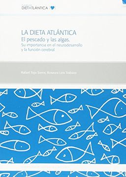portada Ot/50-La Dieta Atlantica. El Pescado y las Algas. Su Importancia en el Neurod. (in Spanish)