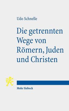 portada Die Getrennten Wege Von Romern, Juden Und Christen: Religionspolitik Im 1. Jahrhundert N. Chr. (en Alemán)