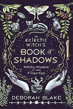 portada The Eclectic Witch'S Book of Shadows: Witchy Wisdom at Your Fingertips (in English)