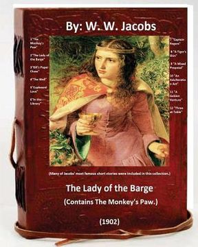portada The Lady of the Barge.(1902). (Contains The Monkey's Paw.) Many of Jacobs' most famous short stories were included in this collection.
