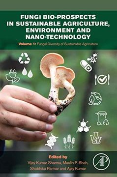 portada Fungi Bio-Prospects in Sustainable Agriculture, Environment and Nano-Technology: Volume 1: Fungal Diversity of Sustainable Agriculture (en Inglés)