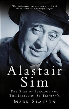 portada Alastair Sim: The Star of Scrooge and the Belles of st Trinian's (en Inglés)