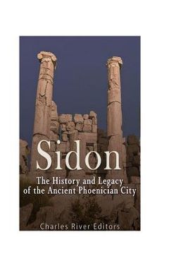 portada Sidon: The History and Legacy of the Ancient Phoenician City (en Inglés)
