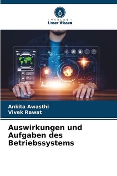 portada Auswirkungen und Aufgaben des Betriebssystems (en Alemán)