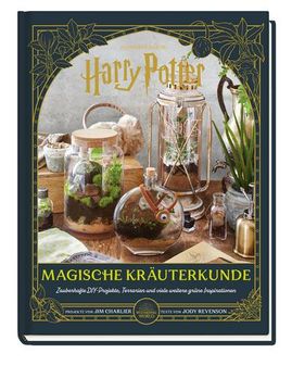 portada Aus den Filmen zu Harry Potter: Magische Kräuterkunde - Zauberhafte Diy-Projekte, Terrarien und Viele Weitere Grüne Inspirationen (en Alemán)