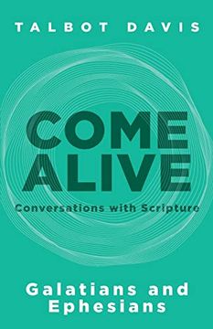 portada Come Alive: Galatians and Ephesians: Conversations With Scripture (en Inglés)