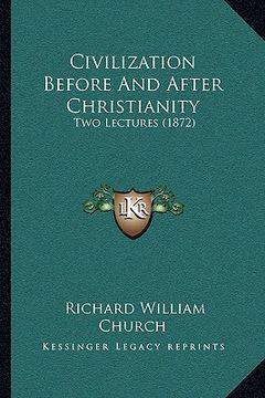 portada civilization before and after christianity: two lectures (1872) (en Inglés)