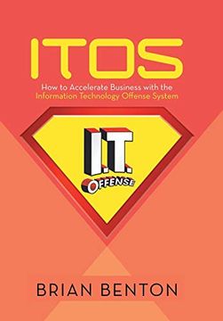 portada Itos: How to Accelerate Business With the Information Technology Offense System (en Inglés)
