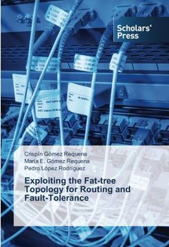portada Exploiting the Fat-tree Topology for Routing and Fault-Tolerance