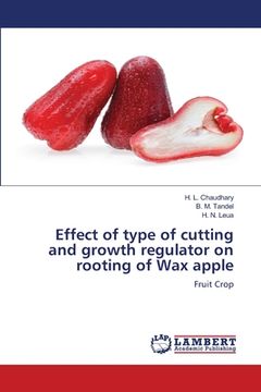 portada Effect of type of cutting and growth regulator on rooting of Wax apple (in English)
