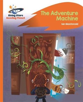 portada Reading Planet - the Adventure Machine - Orange: Rocket Phonics (Rising Stars Reading Planet) (en Inglés)