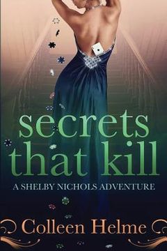 portada Secrets That Kill: A Shelby Nichols Adventure (en Inglés)