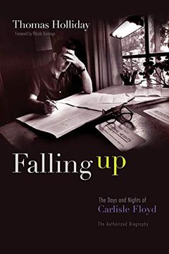 portada Falling up: The Days and Nights of Carlisle Floyd, the Authorized Biography (en Inglés)