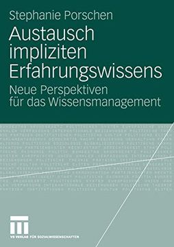 portada Austausch Impliziten Erfahrungswissens: Neue Perspektiven für das Wissensmanagement (en Alemán)