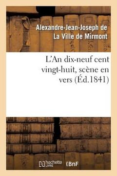 portada L'An Dix-Neuf Cent Vingt-Huit, Scène En Vers (en Francés)