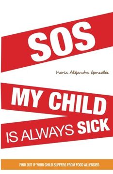 portada SOS my child is always sick: Discover if your child has food allergies.
