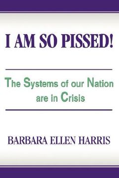 portada i am so pissed!: the systems of our nation are in crisis (in English)