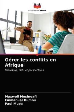 portada Gérer les conflits en Afrique (en Francés)