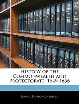 portada history of the commonwealth and protectorate: 1649-1656