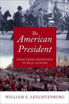 portada The American President: From Teddy Roosevelt to Bill Clinton (in English)