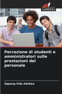 portada Percezione di studenti e amministratori sulle prestazioni del personale (en Italiano)