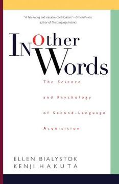 portada In Other Words: The Science and Psychology of Second-Language Acquisition 
