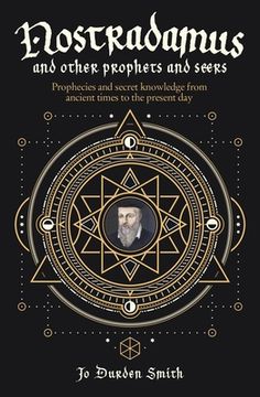 portada Nostradamus and Other Prophets and Seers: Prophecies and Secret Knowledge From Ancient Times to the Present day (en Inglés)