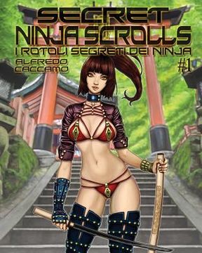 portada Secret Ninja Scrolls: I Rotoli Segreti dei Ninja #1 - COVER A 2018 (en Italiano)