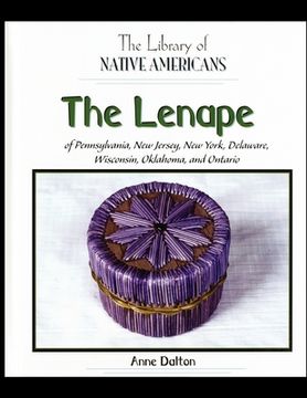 portada The Lenape of Pennsylvania, New Jersey, New York, Delaware, Wisconsin, Oklahoma, and Ontario (en Inglés)