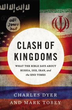 portada Clash of Kingdoms: What the Bible Says About Russia, Isis, Iran, and the end Times (en Inglés)