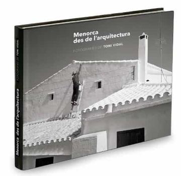 portada Menorca des de LArquitectura: Fotografies de Toni Vidal