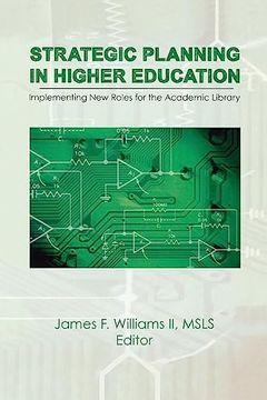 portada Strategic Planning in Higher Education: Implementing new Roles for the Academic Library