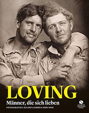 portada Loving: Männer, die Sich Lieben - Fotografien von 1850-1950 (en Alemán)