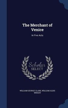 portada The Merchant of Venice: In Five Acts (en Inglés)