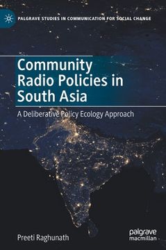 portada Community Radio Policies in South Asia: A Deliberative Policy Ecology Approach (en Inglés)