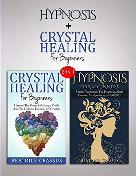 portada Hypnosis & Crystals: 2 in 1 Bundle - Heal Yourself and Control the Mind (en Inglés)