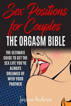 portada Sex Positions For Couples: The Ultimate Guide To Get The Sex Life You've Always Dreamed Of With Your Partner (in English)