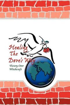 portada healing the dove`s way